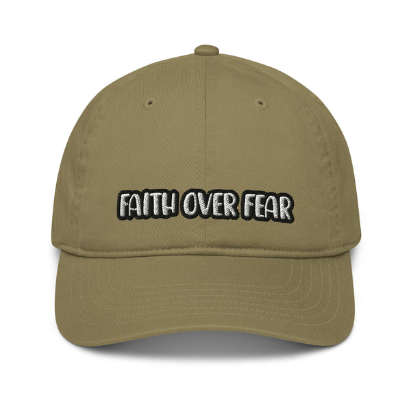 Faith over fear Organic dad hat