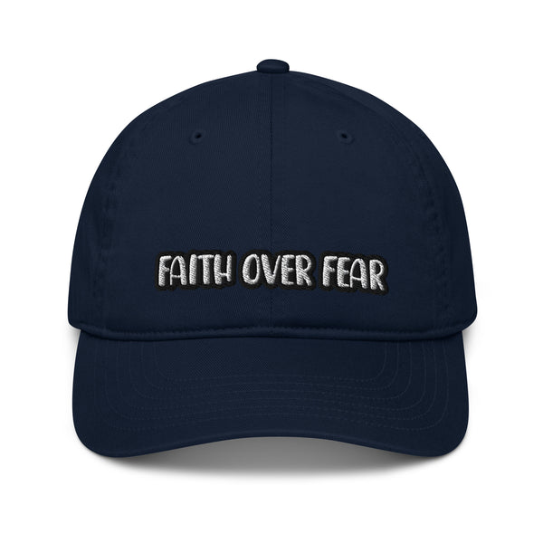 Faith over fear Organic dad hat
