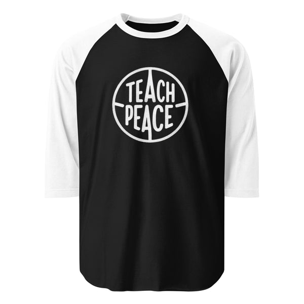 TEACH PEACE 3/4 sleeve raglan shirt
