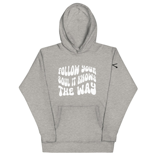 FOLLOW YOUR SOUL Unisex Hoodie