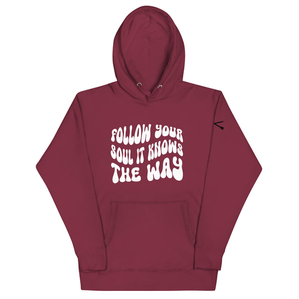 FOLLOW YOUR SOUL Unisex Hoodie