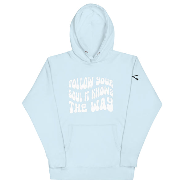 FOLLOW YOUR SOUL Unisex Hoodie