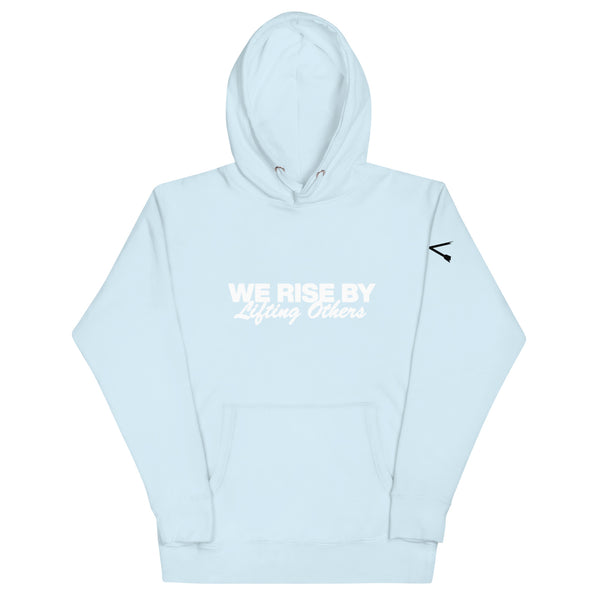 WE RISE BY LIFTING OTHERS Unisex Hoodie